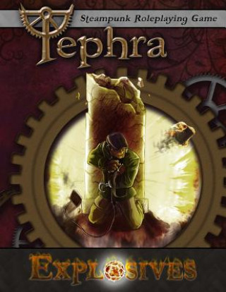 Carte Explosives: Tephra: the Steampunk RPG Cracked Monocle