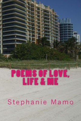 Carte Poems of Love, Life & Me Stephanie Mamo
