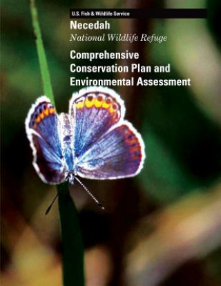 Knjiga Necedah: National Wildlife Refuge: Comprehensive Conservation Plan U S Fish &amp; Wildlife Service