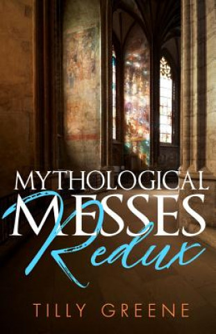 Książka Mythological Messes Redux Tilly Greene