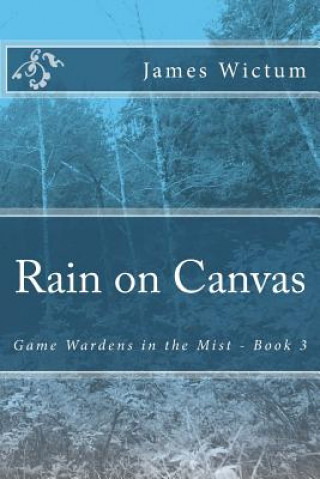 Livro Rain on Canvas James Wictum