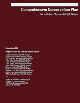 Livre Comprehensive Conservation Plan: North Dakota National Wildlife Refuges U S Fish and Wildlife Services