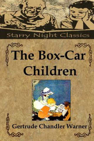 Carte The Box-Car Children Gertrude Chandler Warner