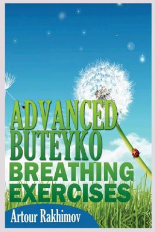 Könyv Advanced Buteyko Breathing Exercises Artour Rakhimov