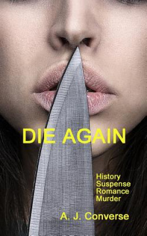 Book Die Again A J Converse