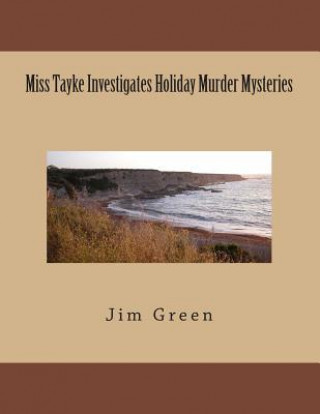 Libro Miss Tayke Investigates Holiday Murder Mysteries Jim Green