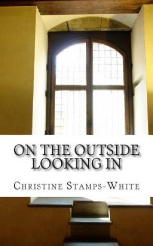 Carte On The Outside Looking In Mrs Christine Stamps-White