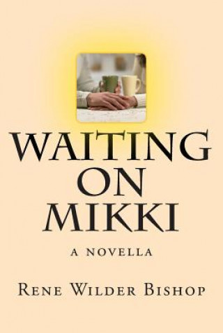 Livre Waiting On Mikki Rene Wilder Bishop