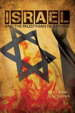 Книга ISRAEL and the Palestinian nightmare: 3rd Edition Dr Ze Shemer