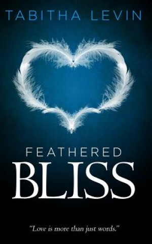 Книга Feathered Bliss Tabitha Levin