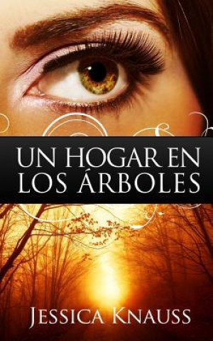 Libro Un hogar en los arboles Jessica Knauss