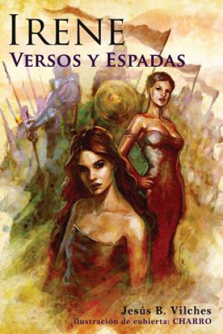 Könyv Irene III: Versos Y Espadas Jesus B Vilches