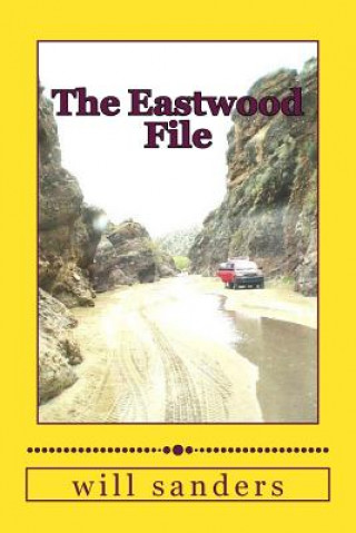 Книга The Eastwood File: A Les Didlin case Will Sanders