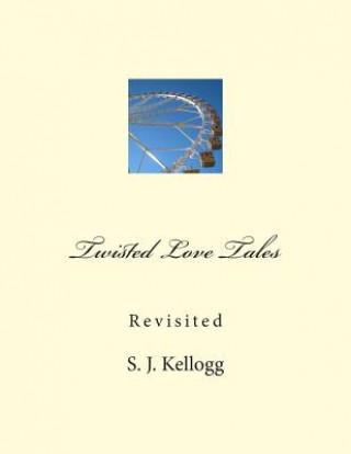 Buch Twisted Love Tales S J Kellogg