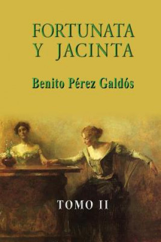 Kniha Fortunata y Jacinta (Tomo II) Benito Perez Galdos