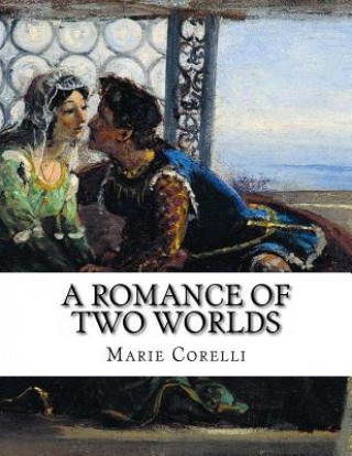 Książka A Romance of Two Worlds Marie Corelli