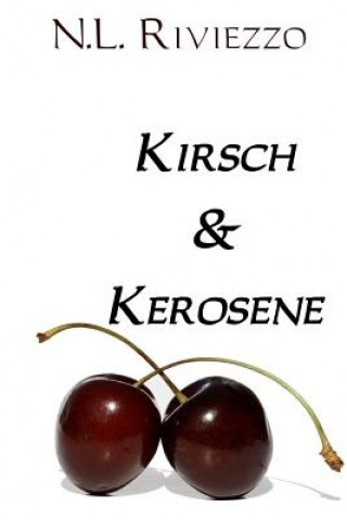 Książka Kirsch & Kerosene N L Riviezzo