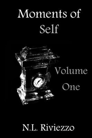 Carte Moments of Self: Volume One N L Riviezzo