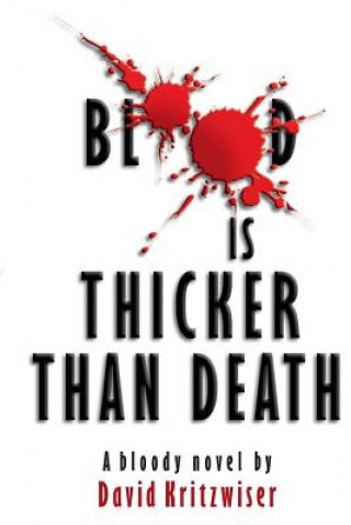 Buch Blood Is Thicker Than Death David Kritzwiser