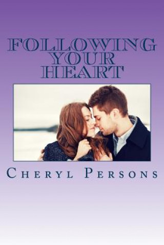 Kniha Following Your Heart Cheryl L Persons