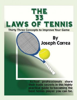 Book The 33 Laws of Tennis: Thirty 33 Concepts to Improve Your Game Joseph Correa