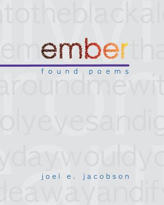 Kniha Ember: Found Poems Joel E Jacobson