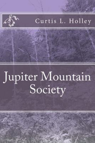 Libro Jupiter Mountain Society Curtis L Holley