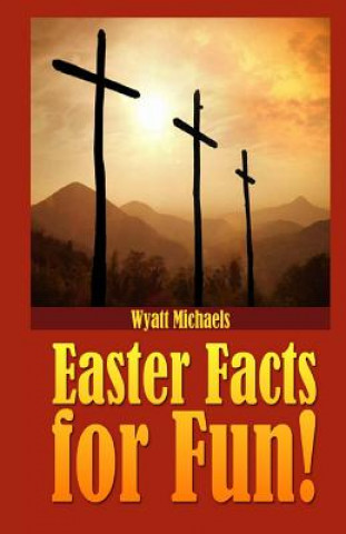 Książka Easter Facts for Fun! Wyatt Michaels