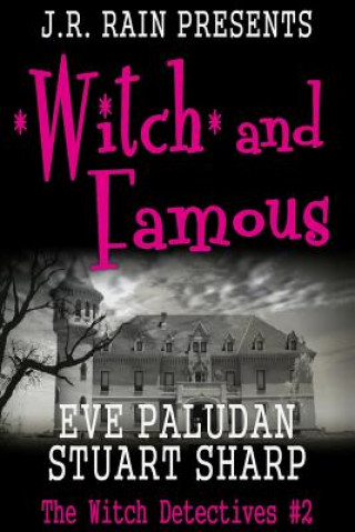 Kniha Witch and Famous (Witch Detectives #2) Eve Paludan