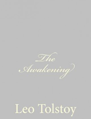 Carte The Awakening Leo Nikolayevich Tolstoy