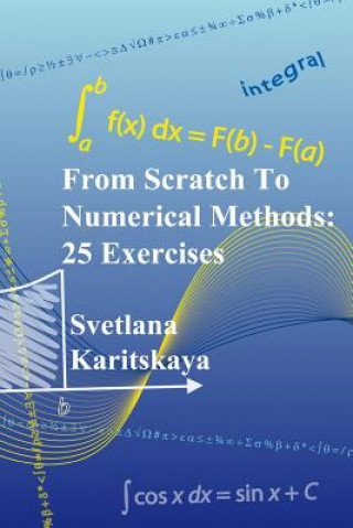 Kniha From Scratch To Numerical Methods: 25 Exercises Svetlana Karitskaya