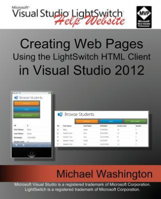 Kniha Creating Web Pages Using the LightSwitch HTML Client: In Visual Studio 2012 Michael Washington