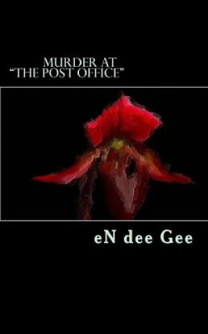 Knjiga Murder at "The Post Office" En Dee Gee