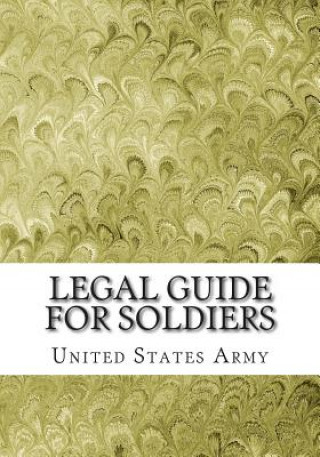 Könyv Legal Guide For Soldiers United States Army