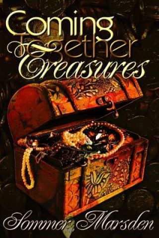 Книга Coming Together Treasures: Sommer Marsden Sommer Marsden