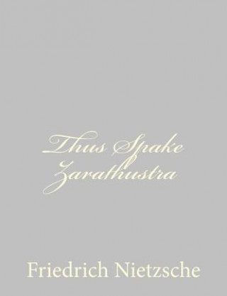 Buch Thus Spake Zarathustra Friedrich Wilhelm Nietzsche