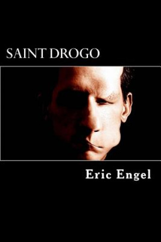 Kniha Saint Drogo: The Saint For The Ugly People Eric Engel