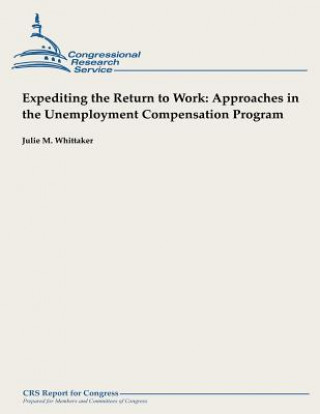 Книга Expediting the Return to Work: Approaches in the Unemployment Compensation Program Julie M Whittaker