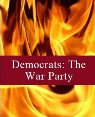 Carte Democrats: The War Party: Volume Two John M McVey
