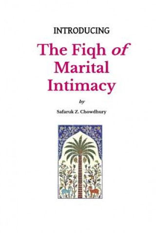 Carte Introducing the Fiqh of Marital Intimacy Safaruk Z Chowdhury