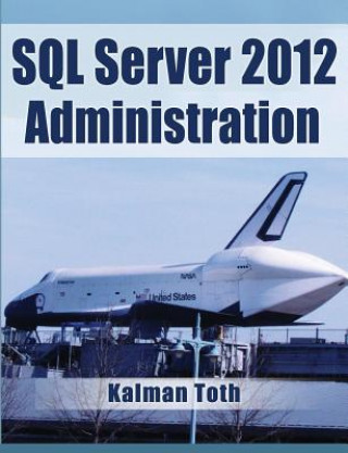 Kniha SQL Server 2012 Administration Kalman Toth