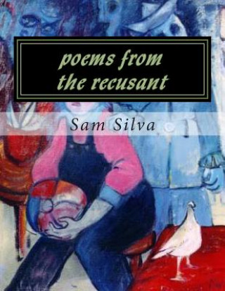 Kniha poems from the recusant Sam Silva