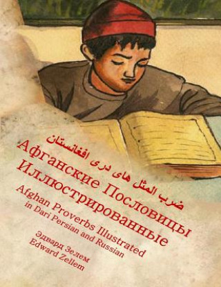 Buch Afghan Proverbs Illustrated (Russian Edition): Afganskii Poslovitsi Illyoostrirovanniy in Russian and Dari Persian Edward Zellem