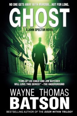 Könyv Ghost: A John Spector Novel MR Wayne Thomas Batson
