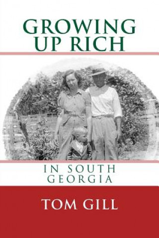 Carte Growing Up Rich: In South Georgia Tom Gill