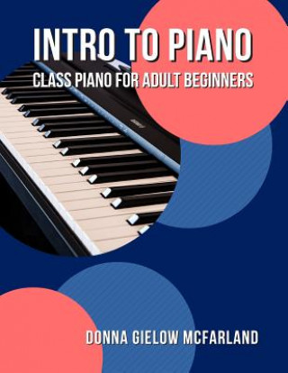 Libro Intro to Piano: Class Piano for Adult Beginners Donna Gielow McFarland