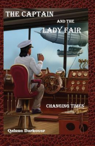 Kniha The Captain and the Lady Fair: Changing Times Quinne H Darkover