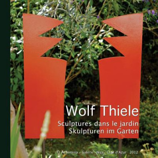 Książka Sculptures dans le jardin - Skulpturen im Garten Wolf Thiele