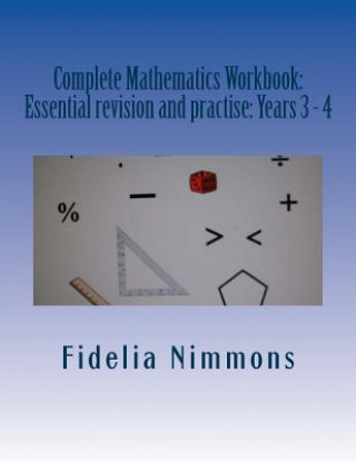 Carte Complete Mathematics Workbook: Essential revision and practise: Years 2 - 5 with answers Fidelia Nimmons