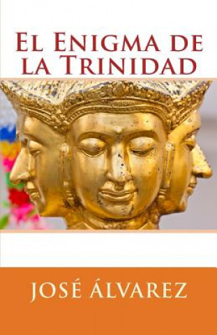 Könyv El Enigma de la Trinidad Jose Alvarez